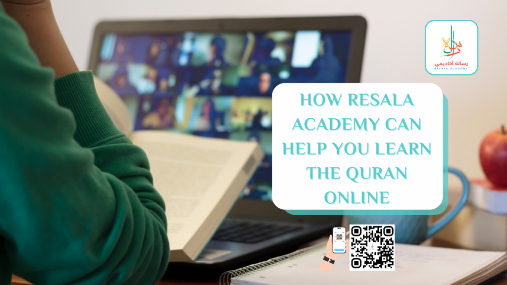How Resala Academy Can Help You Learn the Quran Online
