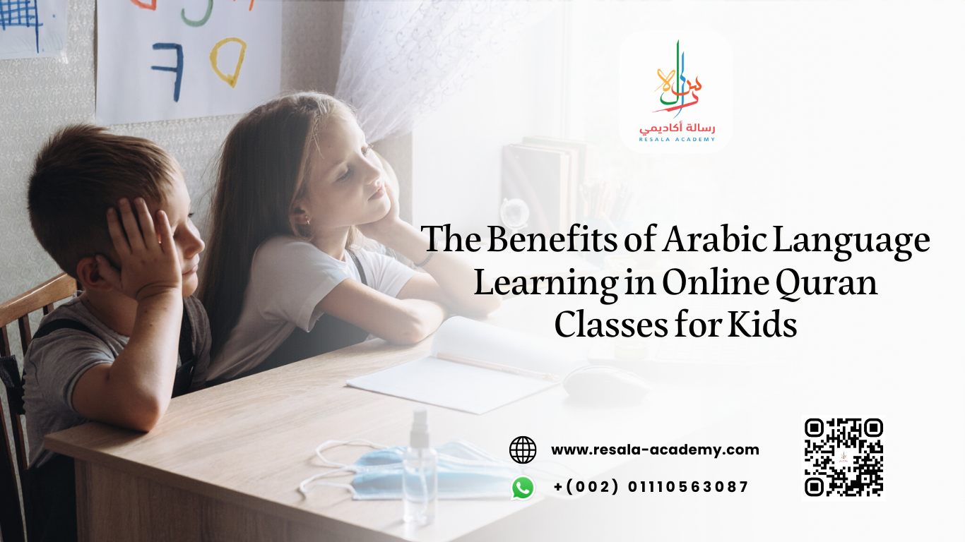 The Benefits of Arabic Language Learning in Online Quran Classes for