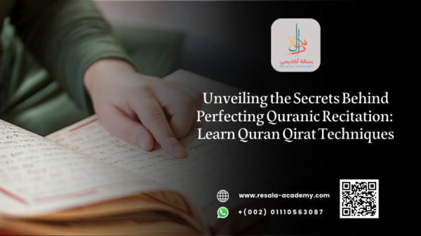 Unveiling the Secrets Behind Perfecting Quranic Recitation: Learn Quran ...