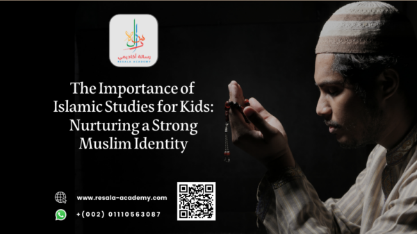 the-importance-of-islamic-studies-for-kids-nurturing-a-strong-muslim