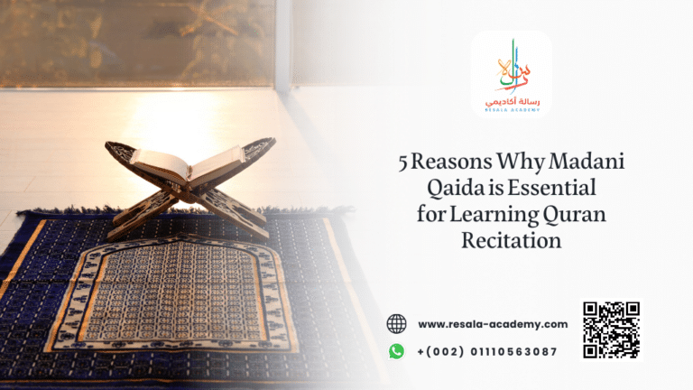 5 Reasons Why Madani Qaida Is Essential For Learning Quran Recitation 