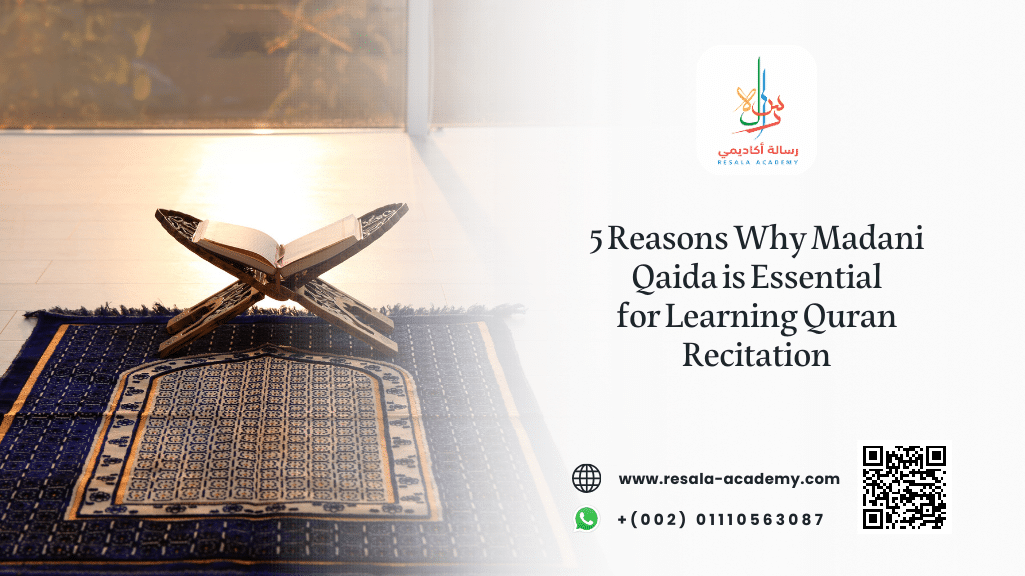 5 Reasons Why Madani Qaida Is Essential For Learning Quran Recitation 