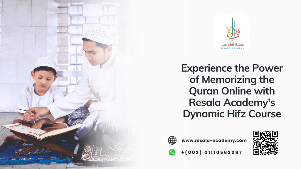 Experience The Power Of Memorizing The Quran Online With Resala Academy 