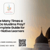 how many times a day do muslims pray